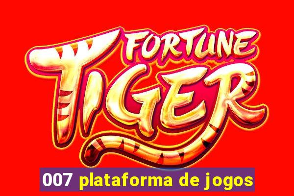 007 plataforma de jogos